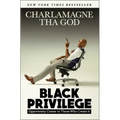 Black Privilege: Opportunity Comes to Those Who Create It