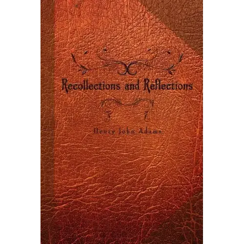 Recollections and Reflections