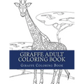 Giraffe Adult Coloring Book: Large Single Sided Relaxing Giraffe Coloring Book For Grownups, Women, Men & Youths. Easy Giraffe Designs & Patterns F