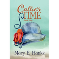 Callie's Time: A Mature-age Christian Romance