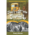 Don't Call Me Jupiter - Book One "Tightrope": Memoir of a Reluctant Hippie Kid