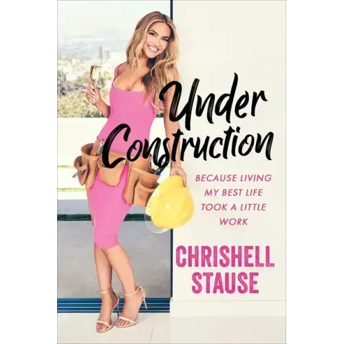 Under Construction: Because Living My Best Life Took a Little Work