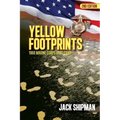 Yellow Footprints: 1969 Marine Corps Boot Camp 2nd Edition