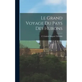 Le Grand Voyage du Pays des Hurons