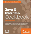 Java 9 Concurrency Cookbook, Second Edition