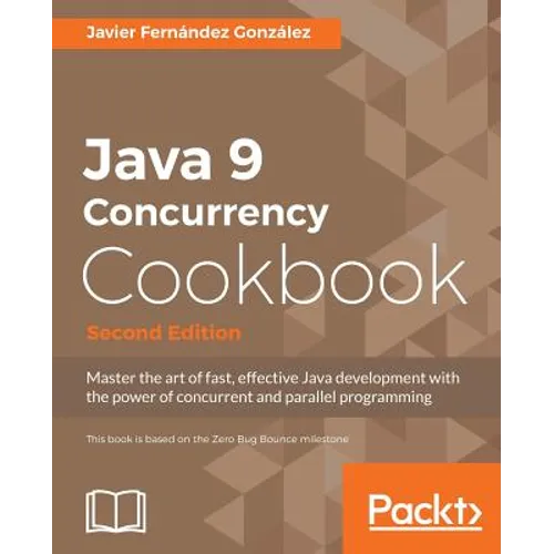 Java 9 Concurrency Cookbook, Second Edition