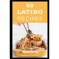 50 Latino Recipes