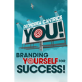 You! Branding Yourself for Success