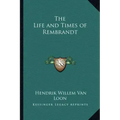 The Life and Times of Rembrandt