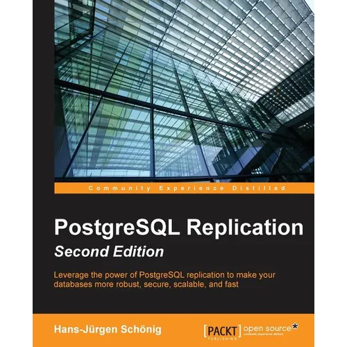 PostgreSQL Replication - Second Edition