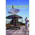 Singularities: Dance in the Age of Performance