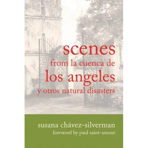 Scenes from La Cuenca de Los Angeles y Otros Natural Disasters