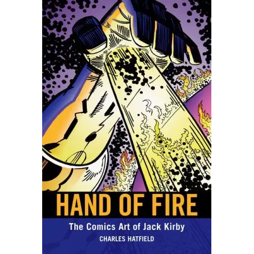 Hand of Fire: The Comics Art of Jack Kirby