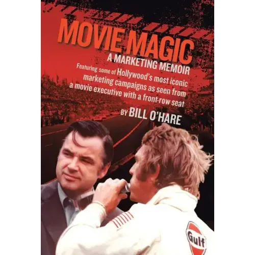 Movie Magic: A Marketing Memoir