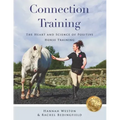Connection Training: The Heart and Science of Positive Horse Training