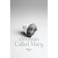 A Woman Called Mary