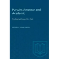 Pursuits Amateur and Academic: The Selected Prose of E.J. Pratt