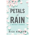 Petals of Rain: A Mother's Memoir