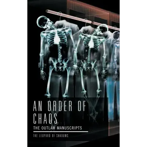 An Order of Chaos: The Outlaw Manuscripts