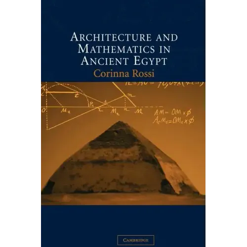 Architecture and Mathematics in Ancient Egypt
