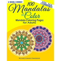 100 Mandalas To Color - Mandala Coloring Pages For Adults - Vol. 2 & 5 Combined: 2 Book Combo