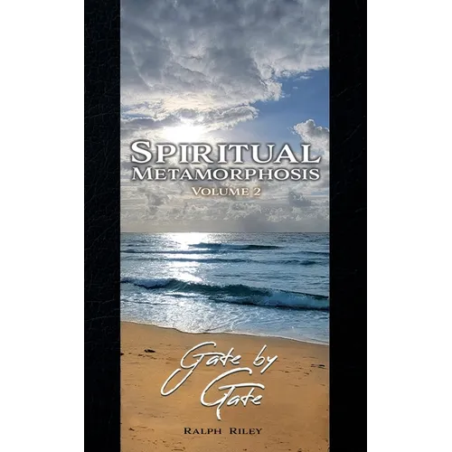Spiritual Metamorphosis Volume 2: Gate by Gate