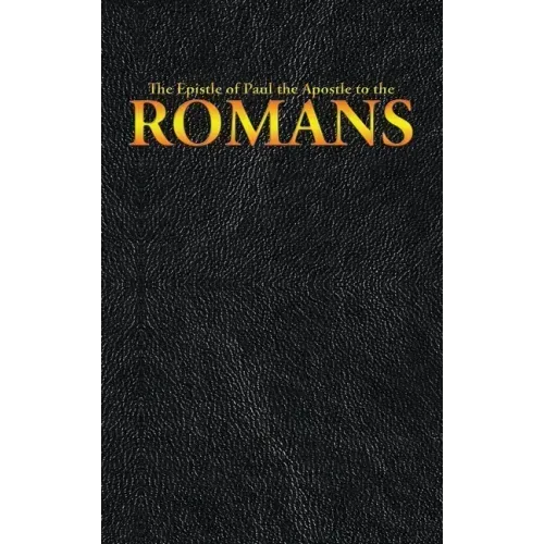 The Epistle of Paul the Apostle to the ROMANS