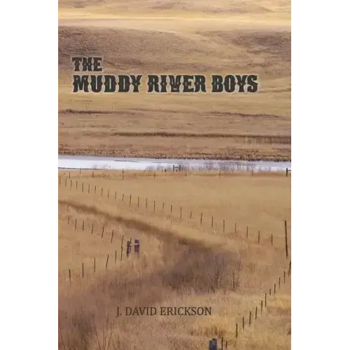 The Muddy River Boys: Dakota Tales