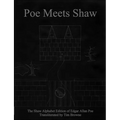 Poe Meets Shaw: The Shaw Alphabet Edition of Edgar Allan Poe