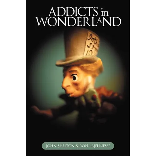 Addicts in Wonderland
