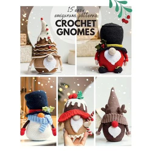 Сrochet gnome patterns: 15 easy Amigurumi patterns