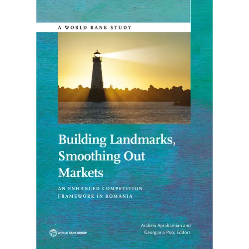 Building Landmarks, Smoothing Out Markets: An Enhanced Competition Framework in Romania