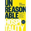 Unreasonable Hospitality: The Remarkable Power of Giving People More Than They Expect