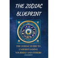 The Zodiac Blueprint: The Zodiac Guide to Understanding Yourself and Others