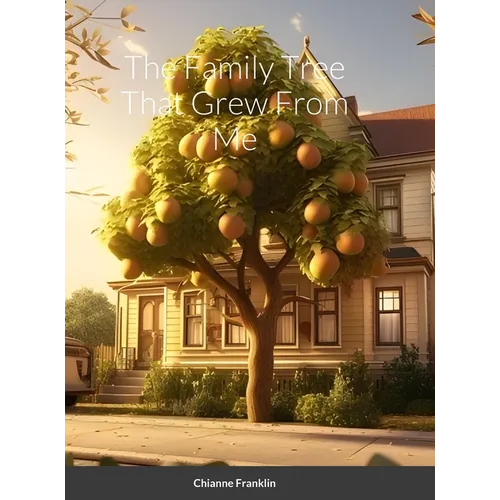 The Family Tree That Grew From Me