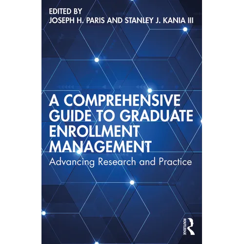 A Comprehensive Guide to Graduate Enrollment Management: Advancing Research and Practice