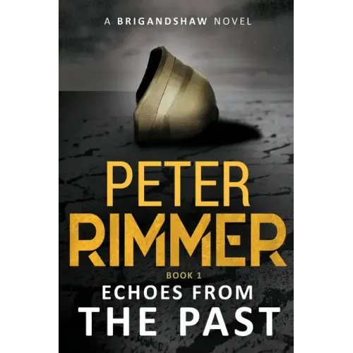 Echoes from the Past: The Brigandshaw Chronicles Book 1