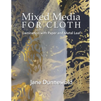Mixed Media for Cloth: Lamination with Paper and Metal Leaf - Paperback