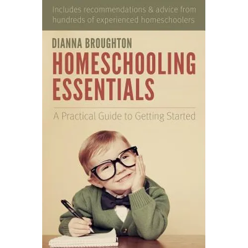 Homeschooling Essentials: A Practical Guide to Getting Started