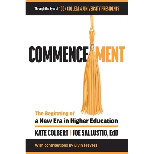 Commencement: The Beginning of a New Era in Higher Education