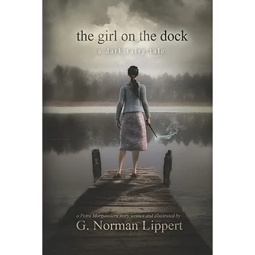 The Girl on the Dock: A Dark Fairy Tale