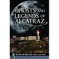 Ghosts and Legends of Alcatraz
