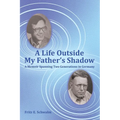 A Life Outside My Father's Shadow: A Memoir Spanning Two Generations in Germany