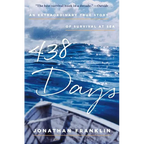 438 Days: An Extraordinary True Story of Survival at Sea - Paperback