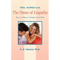 Men, Women, and the Power of Empathy: You Can Really Connect with Him!