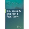 Dimensionality Reduction in Data Science