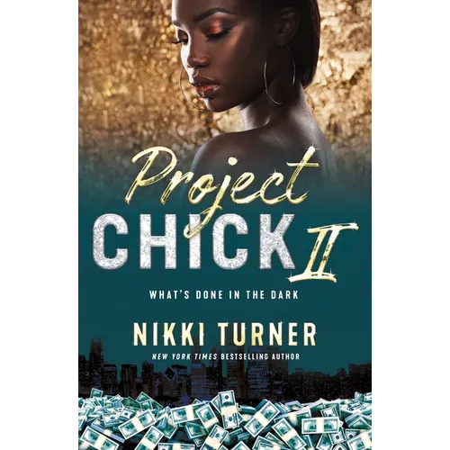 Project Chick II: What's Done in the Dark