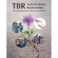 Tbr: Tools for Better Relationships: A Working Manual for Instructors and Individuals