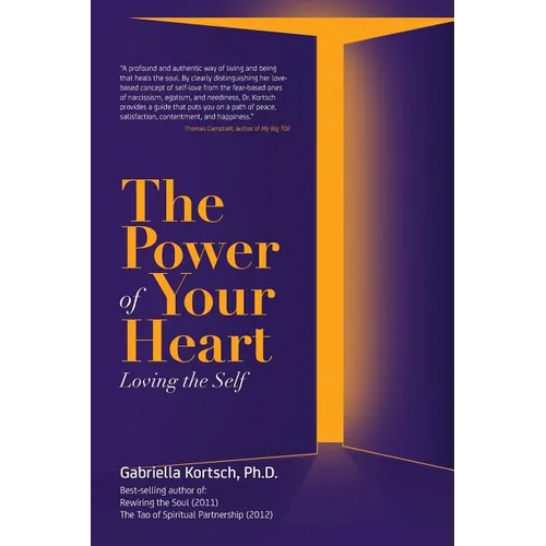 The Power of Your Heart: Loving the Self