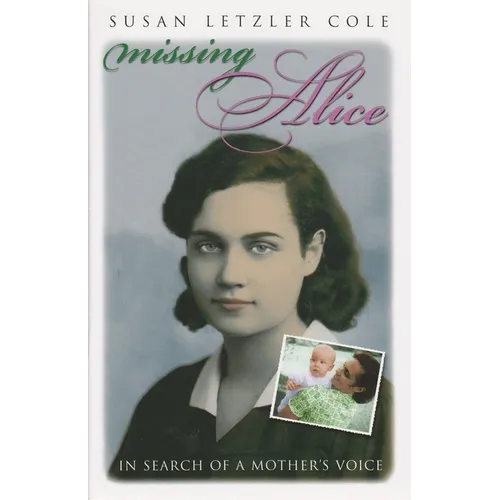 Missing Alice: In Search of a Mother's Voice